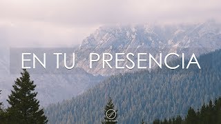 Video thumbnail of "En Tu Presencia | Música Instrumental para Orar | Musica Cristiana Instrumental"