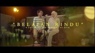 BELAIAN RINDU - S.H.E x AFIQ