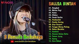 Rungkad - Malam Pagi - Kamu ♪ Cover Sallsa Bintan ♪ SKA Reggae Full Album 3 Pemuda Berbahaya 2024