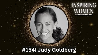 Change Can be Overwhelming. Judy Goldberg on bringing the Wonder into a Major Shift|| EP. 154
