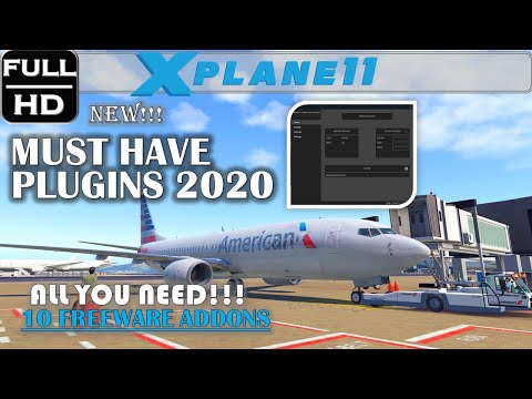 X-plane 11 Must Have Freeware Plugins for 2020