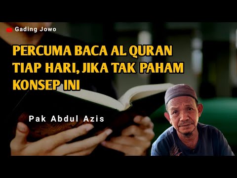 PERCUMA HAFAL AL QURAN, JIKA TAK PAHAM KONSEP INI 