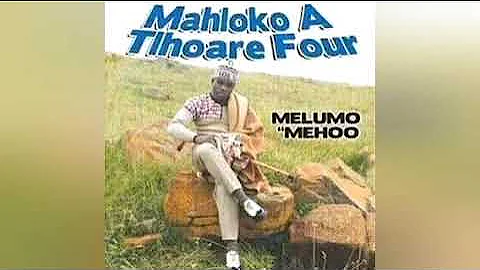MAHLOKO A TLHOARE  FOUR full album