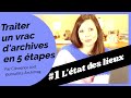 Traiter un vrac darchives en 5 tapes 1 letat des lieux