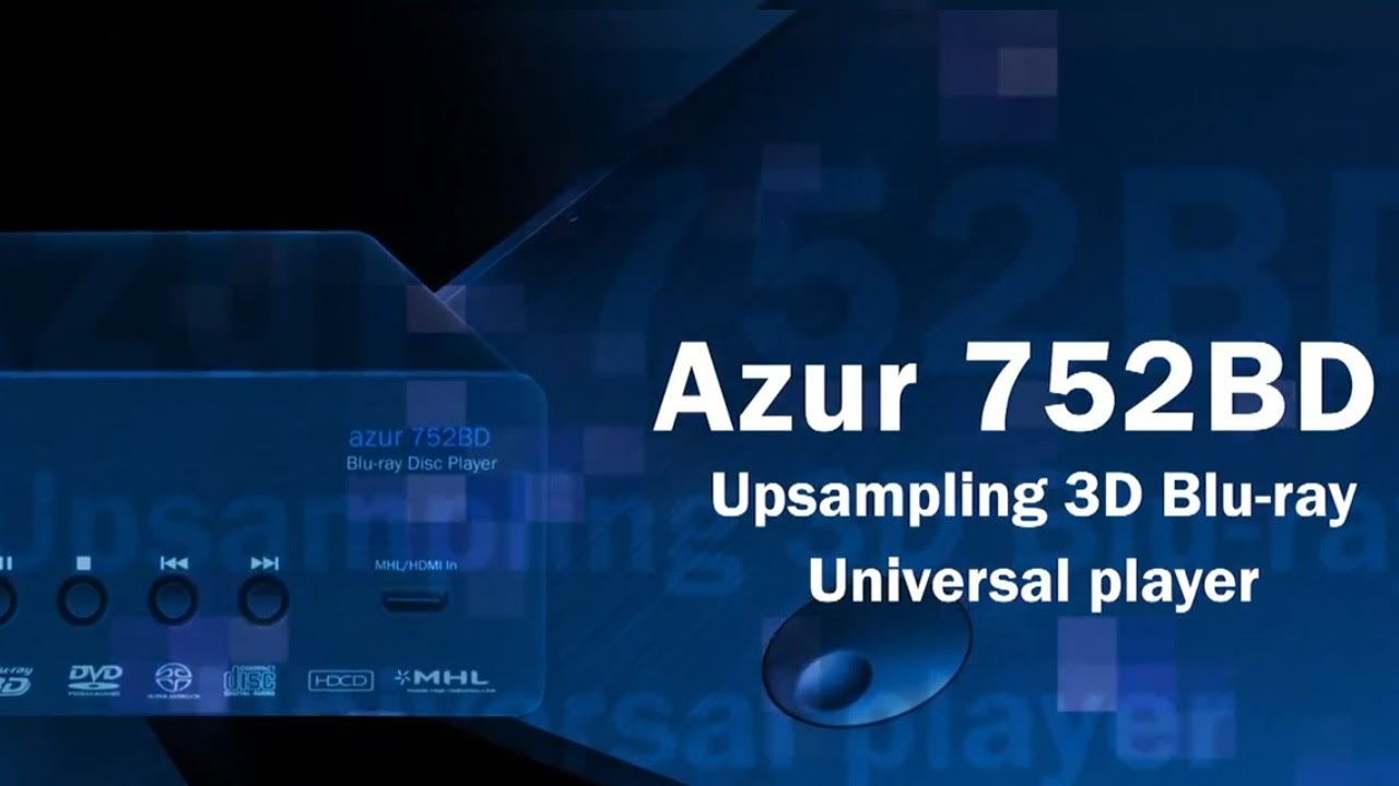 Azur 752BD Universal Upsampling Blu-ray, DVD & CD player - YouTube