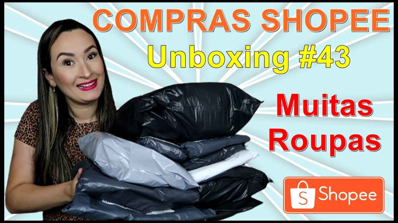 COMPRINHAS SHOPEE #43 UNBOXING – TUDO FRETE GRÁTIS / ROUPAS E MAIS