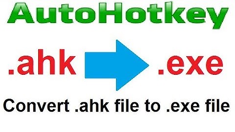 autohotkey convert  ahk to  exe file