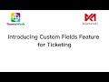 introducing custom fields for Microsoft Teams Ticketing