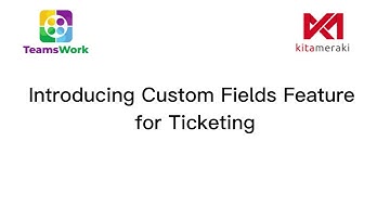 introducing custom fields for Microsoft Teams Ticketing