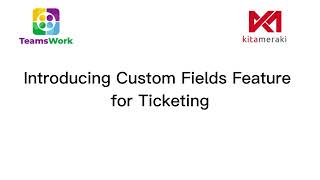 introducing custom fields for Microsoft Teams Ticketing