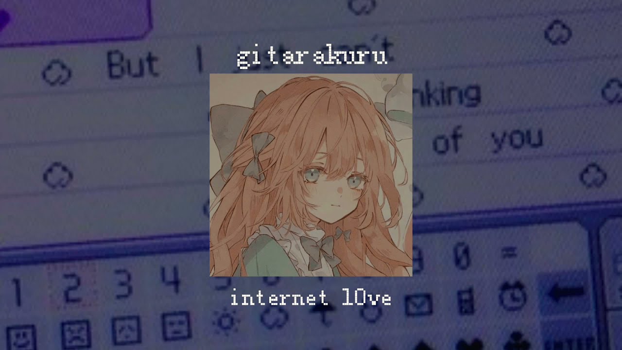 gitarakuru - internet l0ve