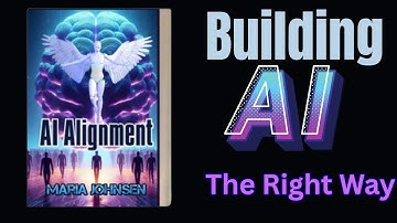 AI Alignment  ||  Building AI The Right Way
