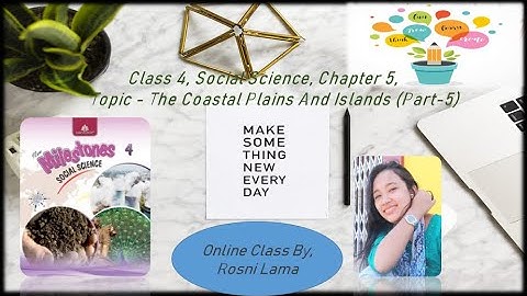 Class 4, Social Science, Chapter 5, Topic - The Coastal Plains And Islands (Part 5)
