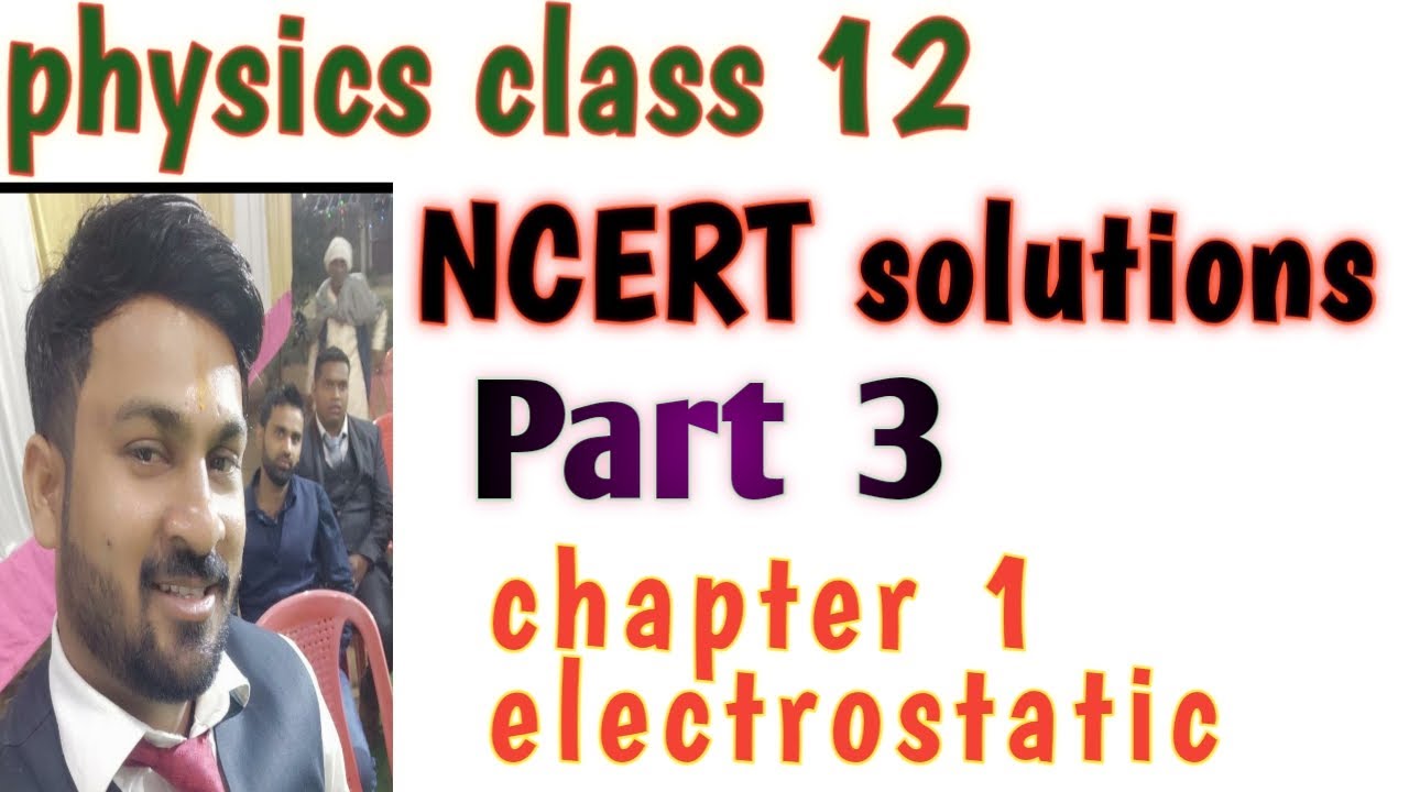 NCERT Numericals Class 12 Physics Ncert Numericals Chapter 1 Ncert numericals class 12 physics ncert numericals chapter 1