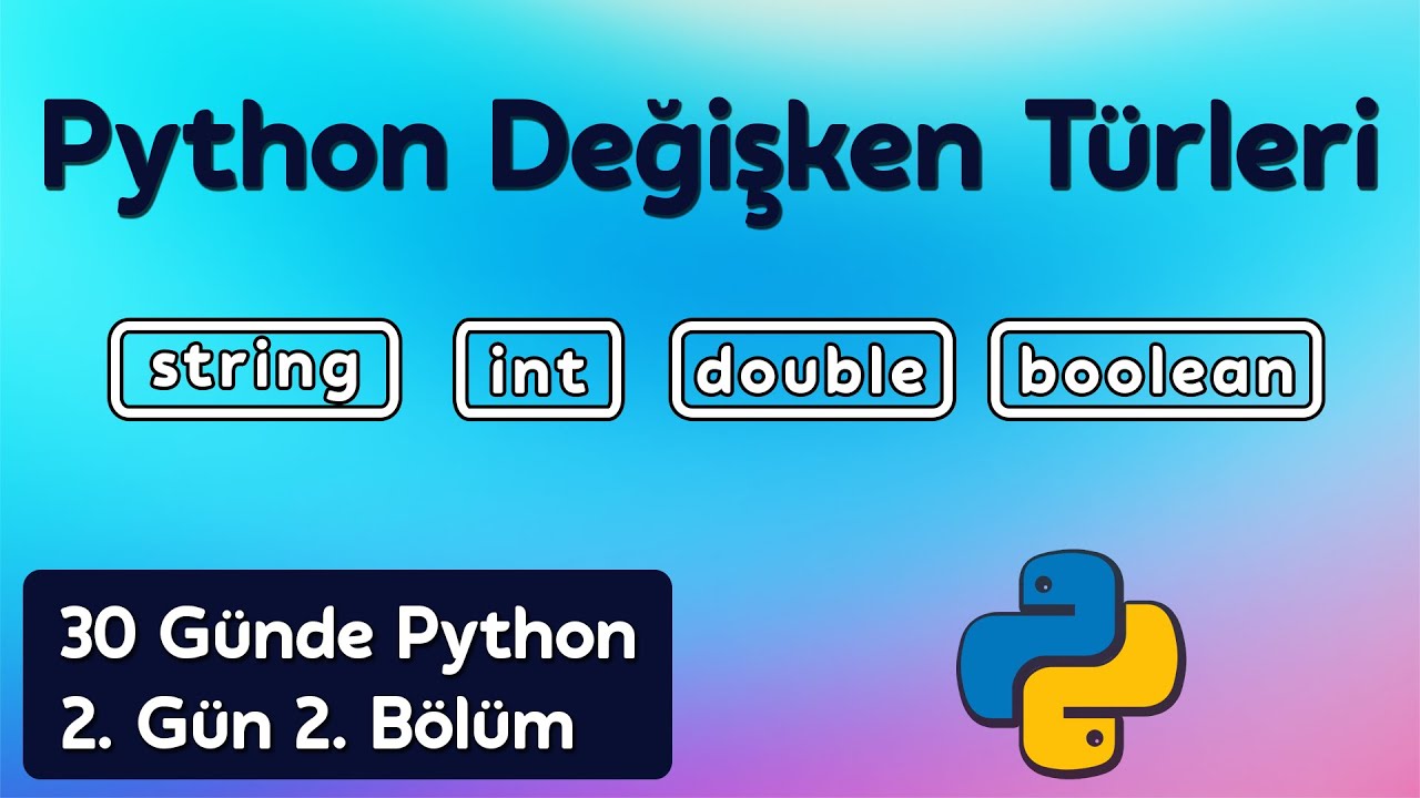 Python'da Değişken Türleri: String, Integer, Float, Boolean | 30 Günde ...