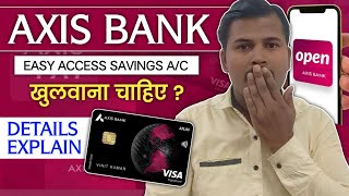 Axis Bank Easy Access Savings account Details explain 30th September 2025 ? Axis Regular Savings a/c