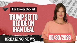 Trump Set to Decide on Iran Deal, Breaking News