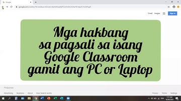 Tagalog Tutorial on Google Classroom for PC and Laptop Users