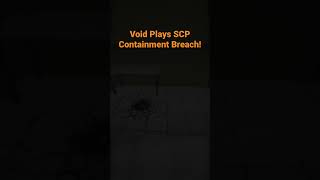 Void Plays SCP Containment Breach! #shorts