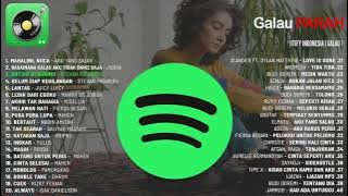 SPOTIFY TOP HITS INDONESIA TERBARU 2021 TANPA IKLAN - LAGU INDONESIA TERBARU 2021 - GALAU PARAH