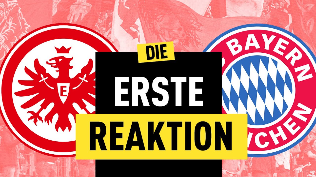 01! Eintracht Frankfurt unterliegt Bayern München nach großem Kampf Bundesliga Reaktion