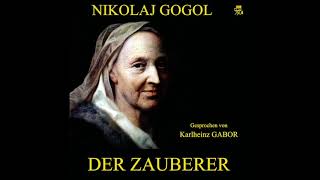 Der Zauberer - Nikolaj Gogol (Komplettes Hörbuch)