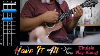 "Have It All" (Jason Mraz) Ukulele Play-Along! chords