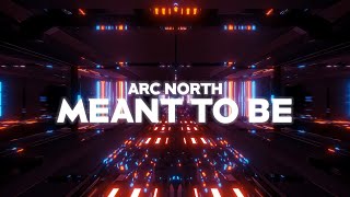 Arc North - Meant To Be (feat. Krista Marina)