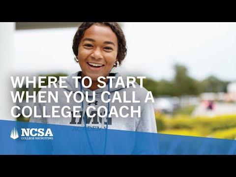 Calling College Coaches: When to Start and What to Say