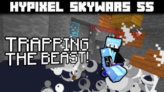 Trapping the Beast! | Hypixel Skywars #55