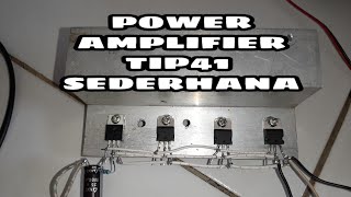 power amplifier TIP41 sederhana