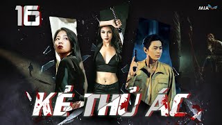 [Phim Việt] KẺ THỦ ÁC - TẬP 16 | BÍ MẬT GIA TỘC |Series Phim Bộ Hành Động Phá Án Hay Nhất 2024
