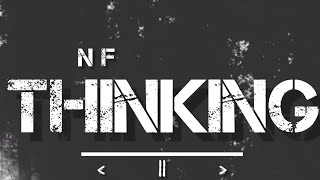Thinking - NF (Lyrics)