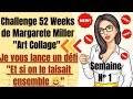 Challenge 52 weeks de margarete miller art collage n1 et dfismargaretemiller