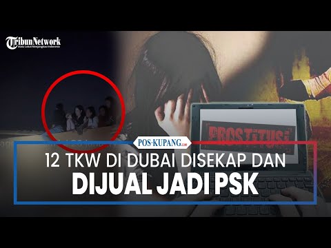 12 TKW di Dubai Disekap dan Dijual Jadi PSK, Tenyata Penipu TKI Wanita Asal Bandung