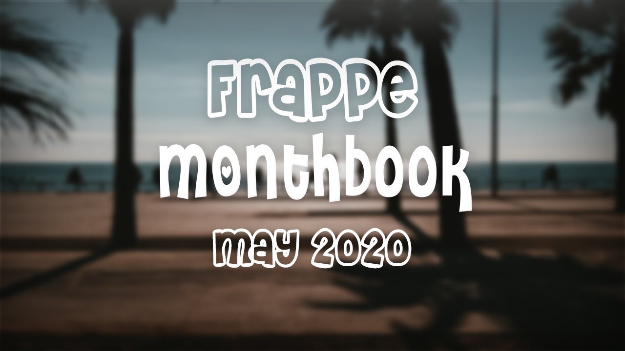 Frappe Monthbook May YouTube