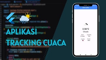 Flutter Dart Tutorial - Membuat Aplikasi Tracking Cuaca Android dengan Public API