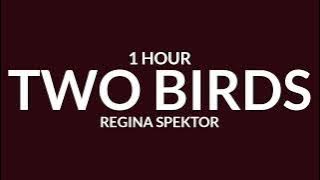 Regina Spektor - Two Birds [1 Hour] 'Two birds on a wire' [TikTok Song]