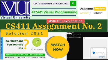 CS411 Visual Programming - Assignment No.2 Solution 2021 With Full Explanation