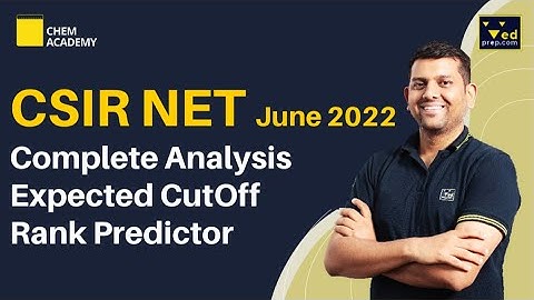 CSIR NET June 2022 Expected Cut Off [Complete Analysis] | Know the Required Marks - Chem Academy