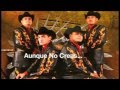 Aunque No Creas ~ Los Juniors de Culiacan 2011