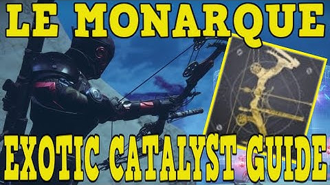 DESTINY 2 | HOW TO GET LE MONARQUE EXOTIC CATALYST! - FAST & EASY MASTERWORK GUIDE!