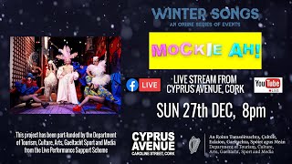 Mockie Ah! Christmas Show  - live stream from Cyprus Avenue, Cork