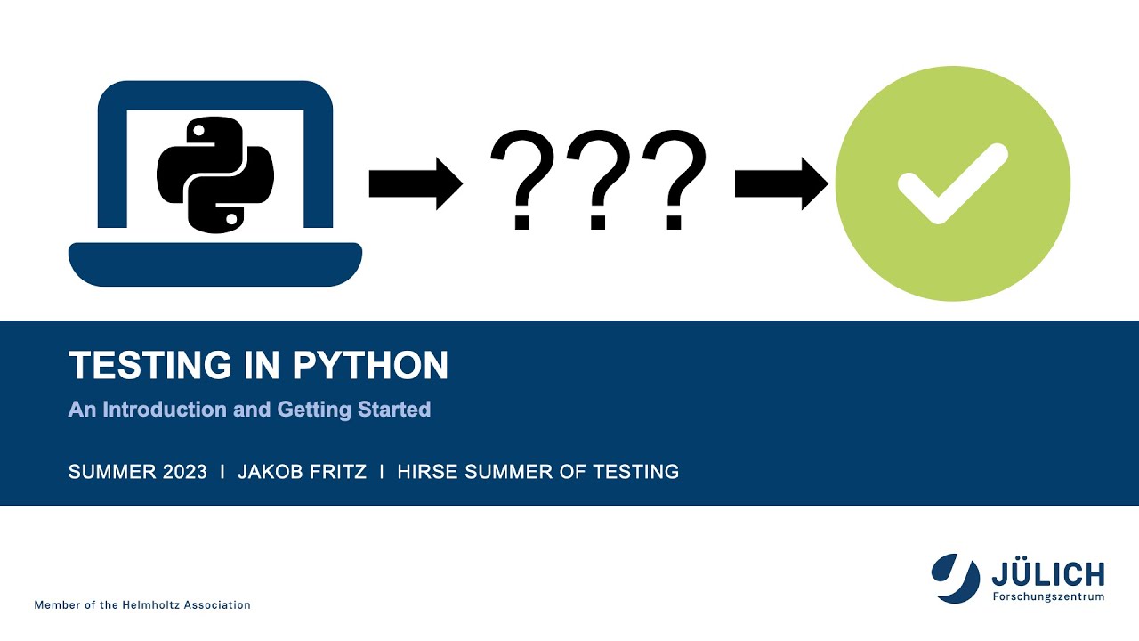 HiRSE-Summer of Testing Part 2c: "Testing with Python" by Jakob Fritz ...