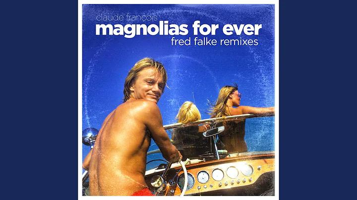 Magnolias for Ever (Fred Falke Remix) (Radio Edit)