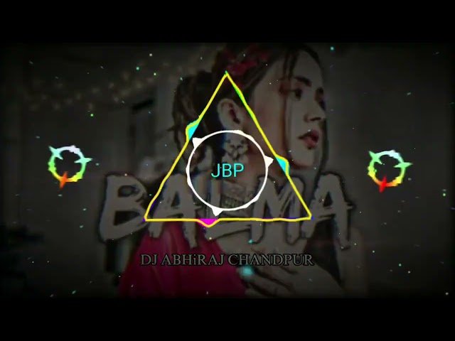 Balama_Song 786 New_DJ_Song_Dansh_Mix_Rimex_BY_DJ_Abhiraj_Jbp_Chandpur_BY_DJ_Sahil_Jbp class=