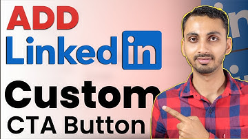 How to Add Custom Call-To-Action Button to Your LinkedIn Profile to Get More Leads on LinkedIn?