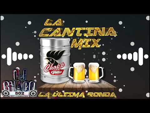 la cantina mix la ultima ronda by dj chaco 502