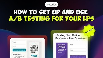 How to Set Up and Use A/B Testing for Your Landing Pages