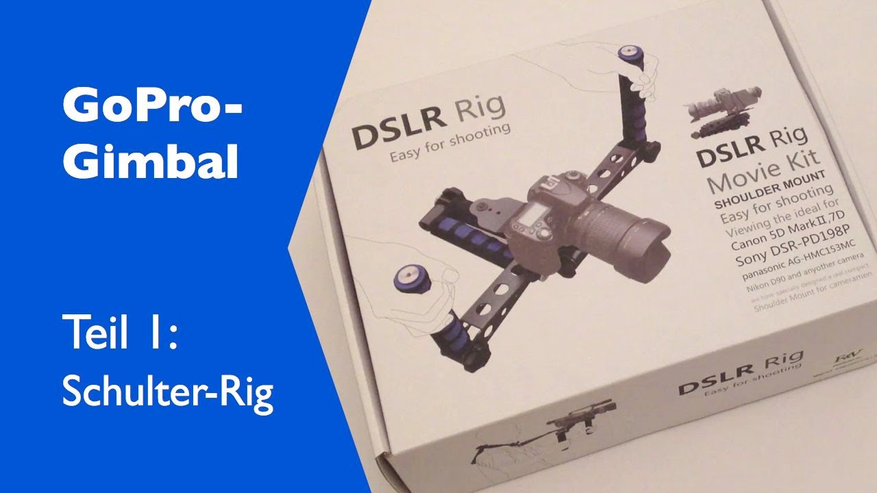 DIY: GoPro Gimbal: Teil 1 - Unboxing vom Schulter-Rig - YouTube